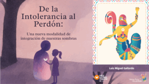 De la Intolerancia al Perdon - Luis Miguel Gallardo