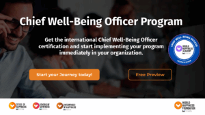 Chief Well-Being Officer Program: Transforming Workplaces and Communities Worldwide